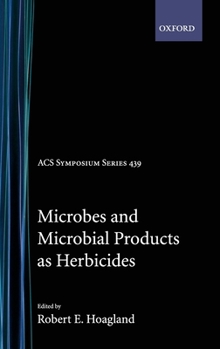 Hardcover Microbes and Microbial Products as Herbicides Acsss 439 Book