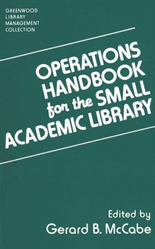 Hardcover Operations Handbook for the Small Academic Library: A Management Handbook Book