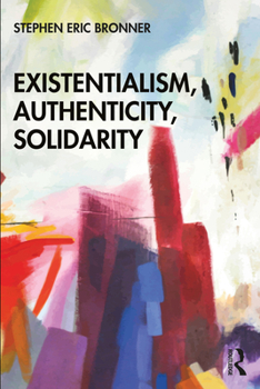 Paperback Existentialism, Authenticity, Solidarity Book