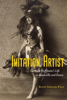 Paperback Imitation Artist: Gertrude Hoffmann's Life in Vaudeville and Dance Book