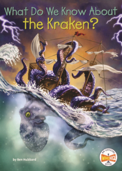 Library Binding What Do We Know about the Kraken? Book