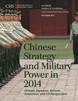 Paperback Chinese Strategy and Military Power in 2014: Chinese, Japanese, Korean, Taiwanese and US Assessments Book