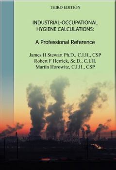 Hardcover Industrial-Occupational Hygiene Calculations: A Professional Reference Book