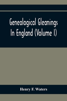 Paperback Genealogical Gleanings In England (Volume I) Book