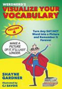 Paperback Visualize Your Vocabulary: Turn Any SAT/ACT Word into a Picture and Remember It Forever Book