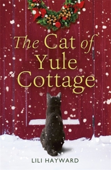 Paperback The Cat of Yule Cottage: A Magical, Heartwarming Christmas Romance for Cat Lovers Book