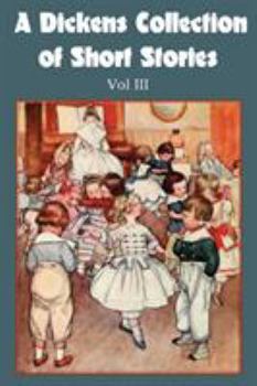 Paperback A Dickens Collection of Short Stories Vol III Book