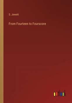 Paperback From Fourteen to Fourscore Book