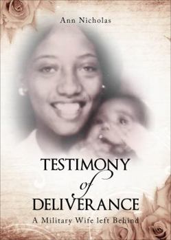 Paperback Testimony of Deliverance: A Military Wife Left Behind Book