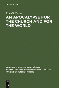 Hardcover An Apocalypse for the Church and for the World: The Narrative Function of Universal Language in the Book of Revelation Book