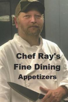 Paperback Chef Ray's Fine Dining: Appetizers Book