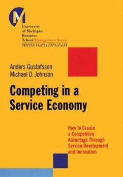 Hardcover Competing in a Service Economy: How to Create a Competitive Advantage Through Service Development and Innovation Book