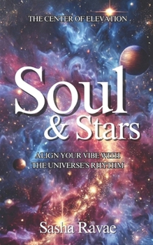 Paperback Soul & Stars: Aligning Your Vibe with the Universe's Rhythm Book
