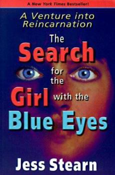 Paperback The Search for the Girl With the Blue Eyes: A Venture into Reincarnation Book