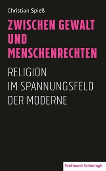 Paperback Zwischen Gewalt Und Menschenrechten: Religion Im Spannungsfeld Der Moderne [German] Book