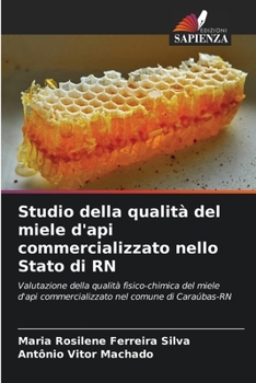 Paperback Studio della qualità del miele d'api commercializzato nello Stato di RN [Italian] Book