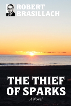 Paperback The Thief of Sparks, A Novel Book