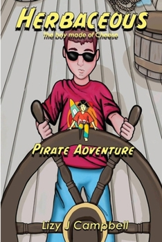 Paperback Herbaceous the Boy Made of Cheese: Pirate Adventure: A Graphic Novel Book