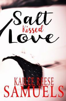 Salt Kissed Love - Book #1 of the A Tomb of Ashen Tears