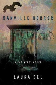 Paperback Danville Horror: A Pat Wyatt Novel (The Pat Wyatt Series) Book