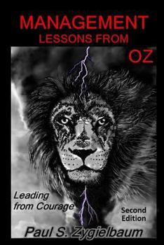 Paperback Management Lessons from Oz: Leading from Courage Book