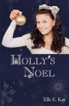 Paperback Holly's Noel: A Christian Christmas Themed Novella Book