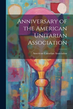 Paperback Anniversary of the American Unitarian Association Book
