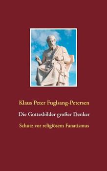 Paperback Die Gottesbilder großer Denker: Schutz vor religiösem Fanatismus [German] Book