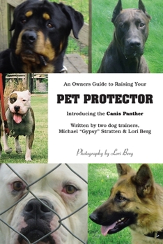 Paperback An Owner's Guide to Raising Your Pet Protector Book