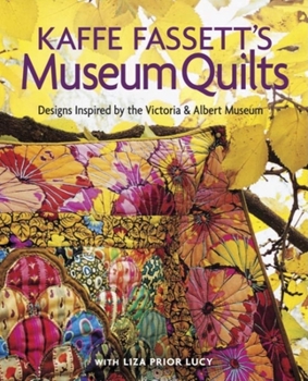 Hardcover Kaffe Fassett's Museum Quilts: Designs Inspired by the Victoria & Albert Museum Book