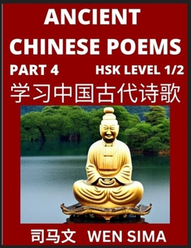 Paperback Ancient Chinese Poems (Part 4) - Essential Book for Beginners (Level 1) to Self-learn Chinese Poetry with Simplified Characters, Easy Vocabulary Lesso [Chinese] [Large Print] Book