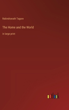 Hardcover The Home and the World: in large print Book