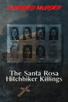 Paperback The Unsolved Murder of Maureen Sterling and Yvonne Weber: The Santa Rosa Hitchhiker Killings and California's Vanishing Girls Book