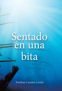 Hardcover Sentado En Una Bita [Spanish] Book