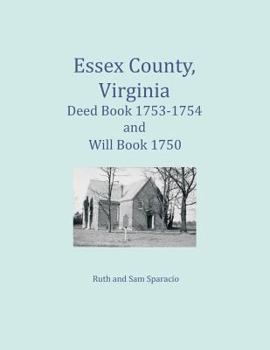 Paperback Essex County, Virginia Deed Book 1753-1754 and Will Book 1750 Book