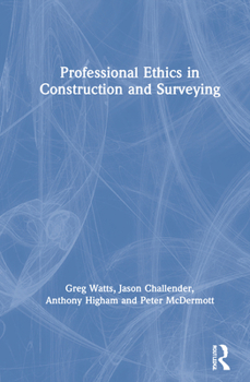 Hardcover Professional Ethics in Construction and Surveying Book