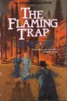 The Flaming Trap (An American Adventure, Book 5) - Book #5 of the An American Adventure