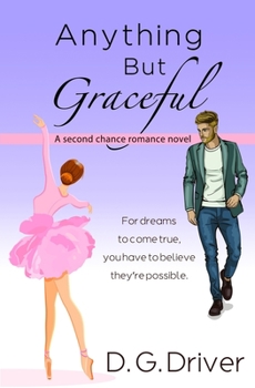 Paperback Anything But Graceful: A Second Chance Romance Novel Book