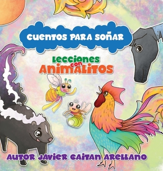 Hardcover Cuentos Para Soñar: Lecciones con Animalitos [Spanish] Book