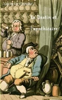 Paperback Le Destin et l'apothicaire [French] Book