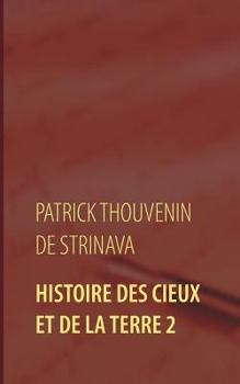 Paperback Histoire des Cieux et de la Terre 2 [French] Book