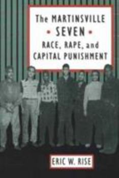 The Martinsville Seven: Race, Rape, and Capital Punishment (Constitutionalism and Democracy (Paperback)) - Book  of the Constitutionalism and Democracy