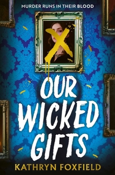 Our Wicked Gifts: The Twisty, Explosive Romantasy Thriller!