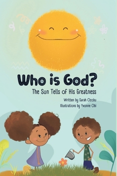 Who is God?: The Sun Tells of His Greatness