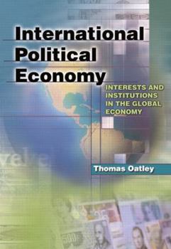 Paperback International Political Economy: Interests and Institutions in the Global Economy Book