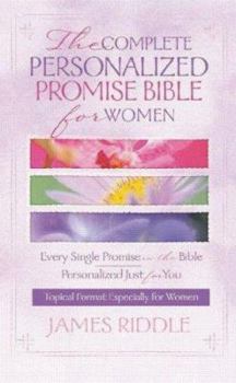 Hardcover The Complete Personalized Promise Bible for Women: Every Promise in the Bible Written Just for You Book