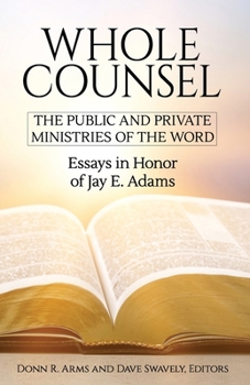Paperback Whole Counsel: Essays in Honor of Jay E Adams Book
