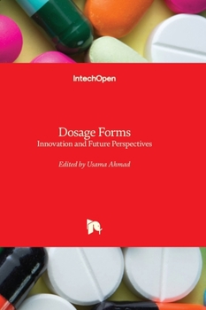 Hardcover Dosage Forms - Innovation and Future Perspectives Book