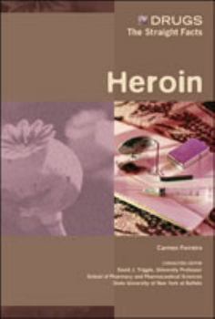 Heroin (Drugs: the Straight Facts) - Book  of the Drugs: The Straight Facts