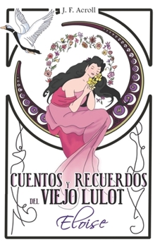 Paperback Cuentos y recuerdos del viejo Lulot: Eloise: (II) [Spanish] Book